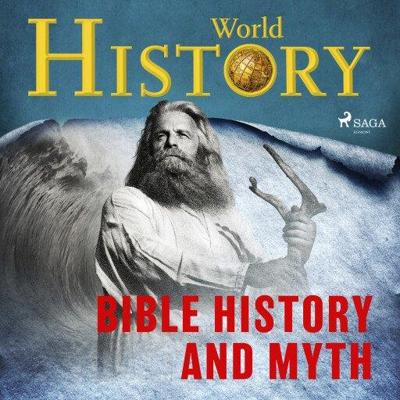Bible History and Myth