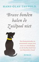 Brave honden halen de Zuidpool niet - Hans-Olav Thyvold - eBook (9789026352591) - thumbnail