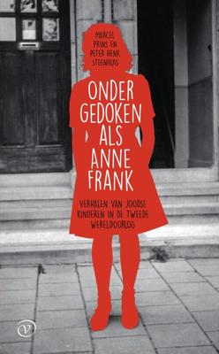 Ondergedoken als Anne Frank - Marcel Prins, Peter Henk Steenhuis - ebook