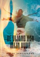 De vijand van mijn vuur - Lotte Achterberg - Paperback (9789402161021) - thumbnail