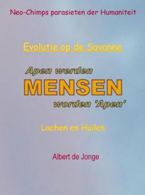 Apen werden mensen worden 'Apen' - Albert de Jonge - Paperback (9789402147339) Apen werden mensen worden 'Apen' - Albert de Jonge - Paperback (9789402147339)
