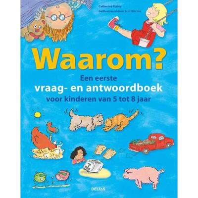 Deltas Waarom? een eerste vraag- en antwoordboek voor..