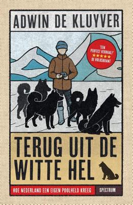 Terug uit de Witte Hel - Adwin de Kluyver - ebook