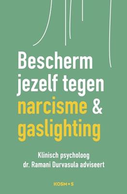 Bescherm jezelf tegen narcisme en gaslighting (Paperback)