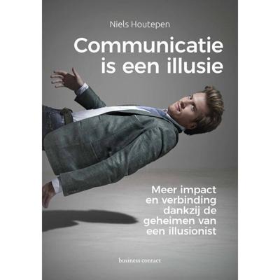 Communicatie is een illusie (Paperback)