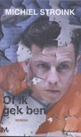 Michiel  Stroink Of ik gek ben - thumbnail