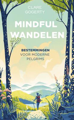 Mindful wandelen - Clare Gogerty - ebook