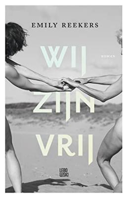 Wij zijn vrij - Emily Reekers - ebook