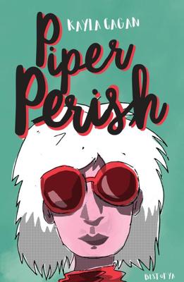 Piper Perish - Kayla Cagan - eBook (9789000350278) Piper Perish - Kayla Cagan - eBook (9789000350278)