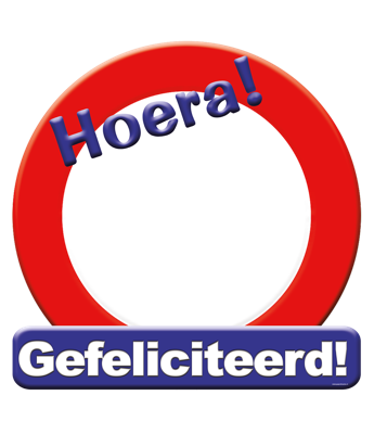 Kroonschild verkeersbord - Gefeliciteerd