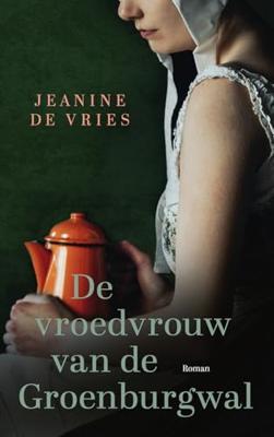 De vroedvrouw van de Groenburgwal - Jeanine de Vries - ebook