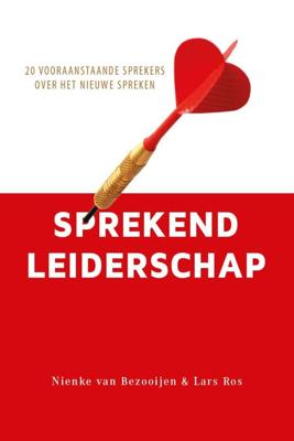 Sprekend leiderschap - Nienke van Bezooijen, Lars Ros - ebook