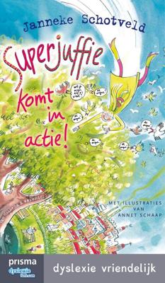 Superjuffie komt in actie - Janneke Schotveld - ebook