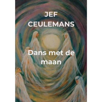 Jef Ceulemans Dans met de maan Jef Ceulemans Dans met de maan