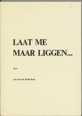 Laat me maar liggen... (Paperback)
