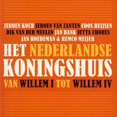 Het Nederlandse koningshuis van Willem I tot Willem IV