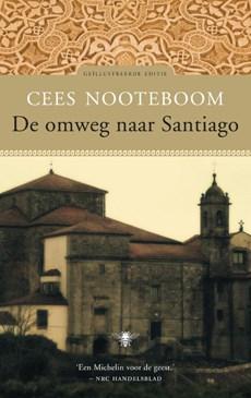 Cees  Nooteboom De omweg naar Santiago