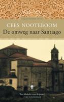 Cees  Nooteboom De omweg naar Santiago - thumbnail