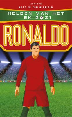 Helden van het EK 2021: Ronaldo - Tom Oldfield, Matt Oldfield - ebook