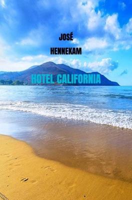 Hotel California - José Hennekam - ebook