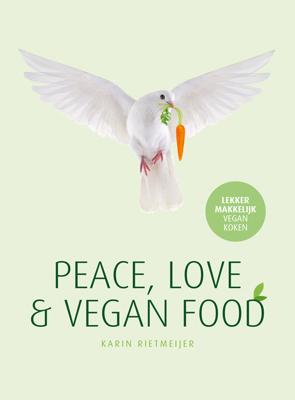 Peace, Love & Vegan Food (Hardback)