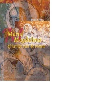 Maria Magdalena of het lot van de vrouw - Hans Stolp - eBook (9789025970352)