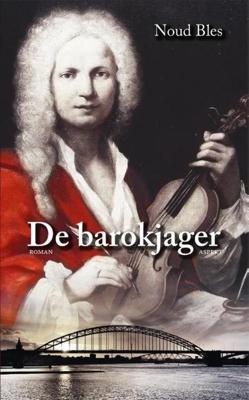 De Barokjager - Noud Bles - ebook