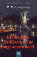 Rechercheur De Klerck en de ongewenste dood - P. Dieudonné - ebook - thumbnail