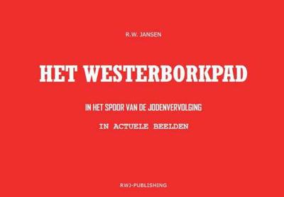 Het Westerborkpad - Ronald Wilfred Jansen - Paperback (9789490482190)