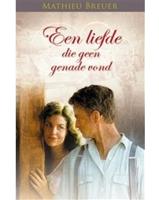 Een liefde die geen genade vond - Mathieu Breuer - ebook - thumbnail