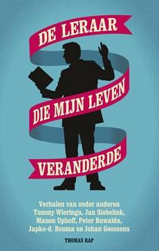De leraar die mijn leven veranderde - Jan Siebelink - eBook (9789400405622)