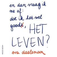En dan vraag ik me af: doe ik het wel goed, het leven? - thumbnail