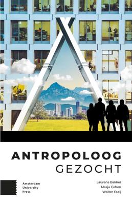 Antropoloog gezocht - Laurens Bakker, Masja Cohen, Walter Faaij - ebook