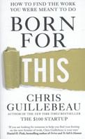 Born for This - Chris Guillebeau - Hardcover (9781447297536) - thumbnail