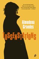 Tussenstations - Almudena Grandes - ebook - thumbnail