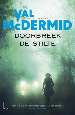 Doorbreek de stilte - Val McDermid - eBook (9789024572090)