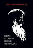 Ik denk dat het zal regenen als ik dood ga - Daan Vanslembrouck - ebook - thumbnail