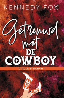 Getrouwd met de cowboy - Kennedy Fox - ebook
