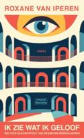 Ik zie wat ik geloof - Roxane van Iperen - ebook - thumbnail
