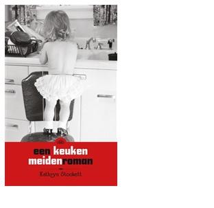 Een keukenmeidenroman - Kathryn Stockett - ebook