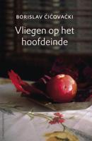 Vliegen op het hoofdeinde - Borislav Cicovacki - eBook (9789025439361) - thumbnail