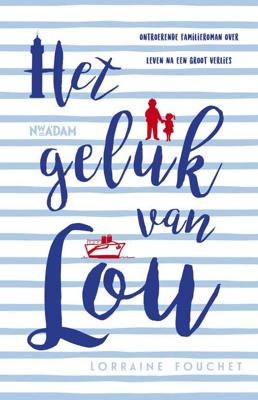 Lorraine  Fouchet Het geluk van Lou