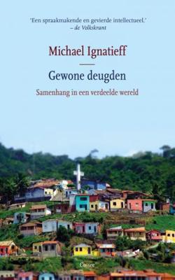 Gewone deugden - Michael Ignatieff - ebook