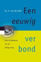 Een eeuwig verbond - H. van den Belt - Paperback (9789088971723) - thumbnail