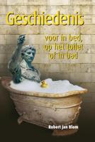 Geschiedenis voor in bed, op het toilet of in bad - Robert Jan Blom - ebook - thumbnail
