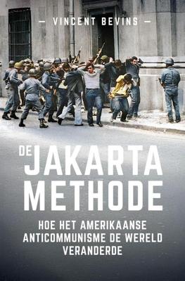 De Jakartamethode - Vincent Bevins - ebook