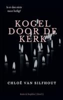 Kogel door de kerk - Chloë van Silfhout - ebook - thumbnail