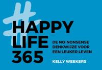 Happy Life 365 - Kelly Weekers - Dwarsligger (9789049807641) - thumbnail