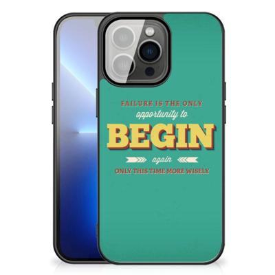 iPhone 13 Pro Max | Telefoon Hoesje | met tekst Quote Begin