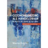 Gezondheidszorg als handelswaar: worden we daar beter van? (Paperback) - thumbnail